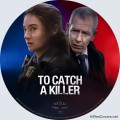 Title=To Catch A Killer (2023)
Type=Custom Blu-ray Disc Label
Owner=ace
Likes=1
Date added=May 17, 2023
Dimensions=1500x1500 To_Catch_a_Killer_label_bd__2023_.jpg