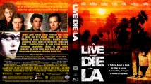 To Live And Die In L.A. (1985) Custom Blu-ray Cover