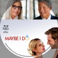 Maybe I Do (2023) Custom Blu-ray Disc Label