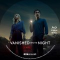 Title=Vanished Into The Night (2024)
Type=Custom UHD 4K Blu-ray Disc Label
Owner=BajeeZa
Likes=0
Date added=Jul 13, 2024
Dimensions=1500x1500 Vanished_into_the_Night_4K_BD_v1.jpg