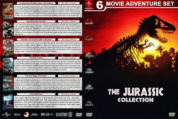 Click to view full size image
==============
The Jurassic Collection (6) Custom DVD Cover
requested by SaltyDog540 and KennethWhite
R1 space saver cover for the following movies:
Jurassic Park
Jurassic Park II: The Lost World
Jurassic Park III
Jurassic World
Jurassic World: Fallen Kingdom
Jurassic World: Dominion
Please have the courtesy to leave a comment if you download this - THANKS :)
The Jurassic Collection (6) Custom DVD Cover
requested by SaltyDog540 and KennethWhite
R1 space saver cover for the following movies:
Jurassic Park
Jurassic Park II: The Lost World
Jurassic Park III
Jurassic World
Jurassic World: Fallen Kingdom
Jurassic World: Dominion
Please have the courtesy to leave a comment if you download this - THANKS :)