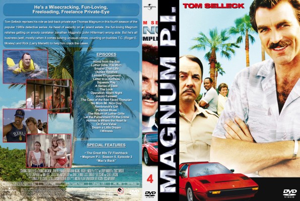 Click to view full size image
==============
Magnum P.I. - Season 4 (Spanning Spine) Custom DVD Cover
requested by tomboy53
Please have the courtesy to leave a comment if you download this - THANKS :)
Magnum P.I. - Season 4 (Spanning Spine) Custom DVD Cover
requested by tomboy53
Please have the courtesy to leave a comment if you download this - THANKS :)