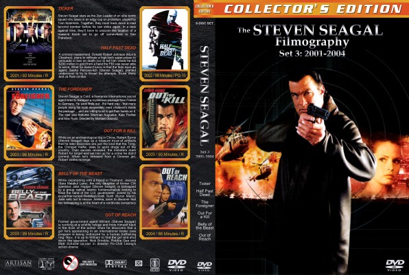 Click to view full size image
==============
The Steven Seagal Filmography - Set 3: 2001-2004 Custom DVD Cover
requested by Elessar Aragorn
My R1 spacesaver cover for the following movies:
Ticker
Half Past Dead
The Foreigner
Out For a Kill
Belly of the Beast
Out of Reach
If you download this, please leave a comment - THANKS :)
The Steven Seagal Filmography - Set 3: 2001-2004 Custom DVD Cover
requested by Elessar Aragorn
My R1 spacesaver cover for the following movies:
Ticker
Half Past Dead
The Foreigner
Out For a Kill
Belly of the Beast
Out of Reach
If you download this, please leave a comment - THANKS :)