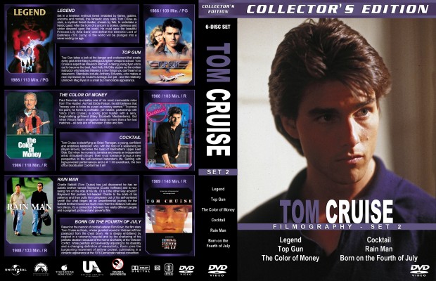Click to view full size image
==============
Tom Cruise Filmography - Set 2 Custom DVD Cover
fulfilling a request
My R1 spacesaver cover for the following Tom Cruise movies:
Legend
Top Gun
The Color of Money
Cocktail
Rain Man
Born on the Fourth of July
If you download this, please leave a comment - THANKS :)
Tom Cruise Filmography - Set 2 Custom DVD Cover
fulfilling a request
My R1 spacesaver cover for the following Tom Cruise movies:
Legend
Top Gun
The Color of Money
Cocktail
Rain Man
Born on the Fourth of July
If you download this, please leave a comment - THANKS :)